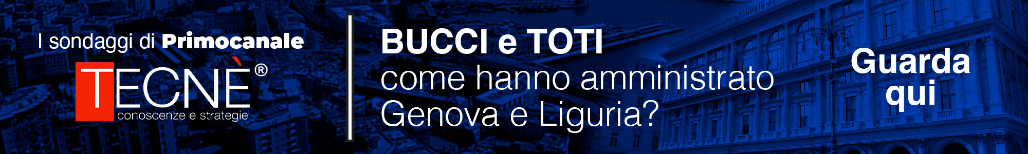 Banner Tecnè - Promo Bucci e Toti